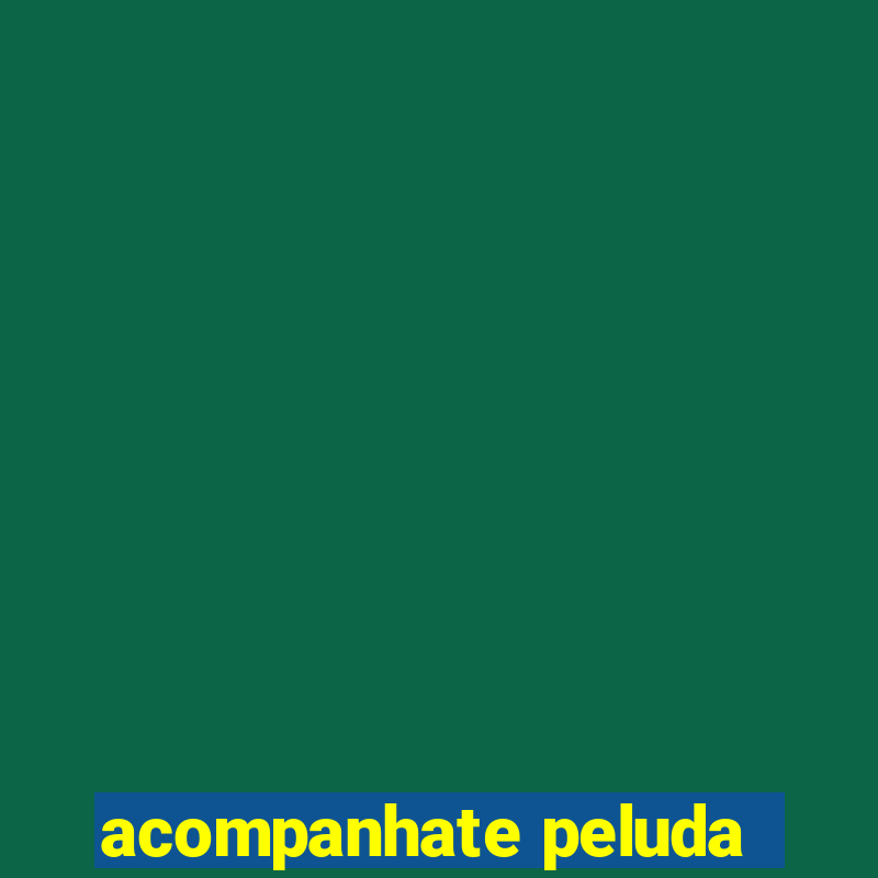 acompanhate peluda